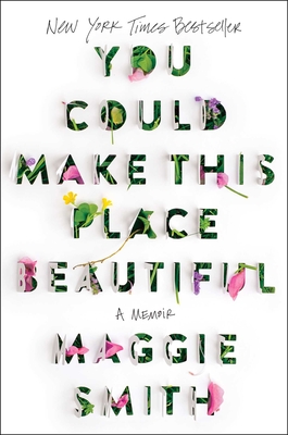 You Could Make This Place Beautiful: A Memoir Cover Image