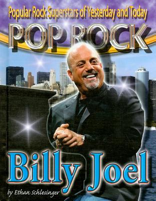 Billy Joel (Popular Rock Superstars of Yesterday and Today) By Ethan Schlesinger Cover Image