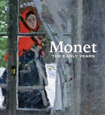 Monet: The Early Years Cover Image