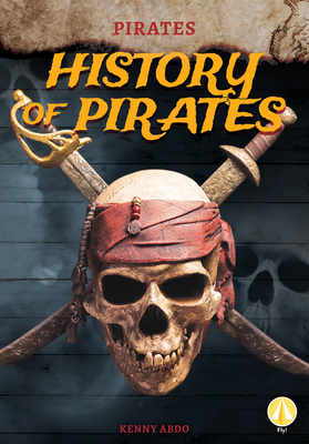History of Pirates By Kenny Abdo Cover Image