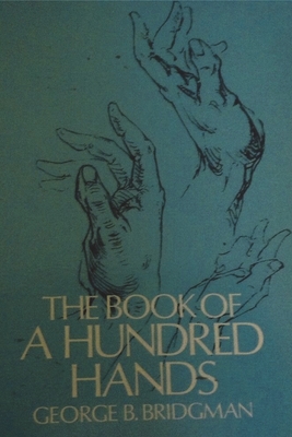 The Book of a Hundred Hands By George B. Bridgman Cover Image