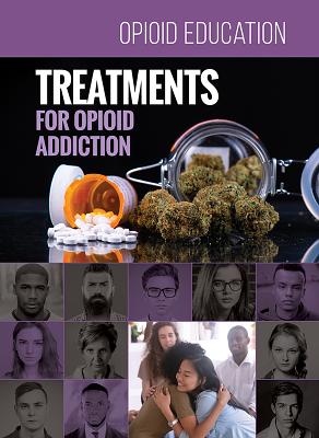 Treatments for Opioid Addiction By Amy Sterling Casil Cover Image