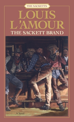 The Sackett Brand: The Sacketts: A Novel By Louis L'Amour Cover Image