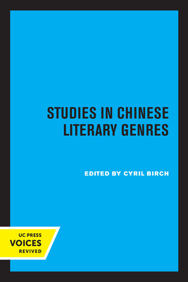 Studies in Chinese Literary Genres By Cyril Birch (Editor) Cover Image