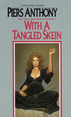 Cover for With a Tangled Skein (Incarnations of Immortality #3)