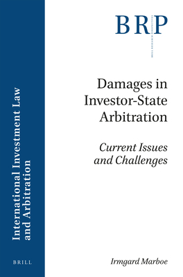 Damages in Investor-State Arbitration: Current Issues and Challenges By Irmgard Marboe Cover Image