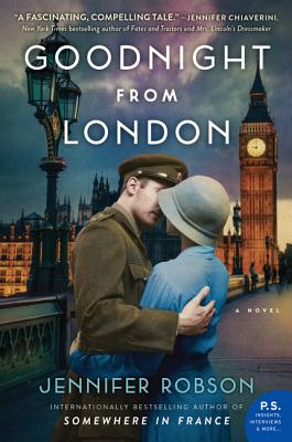 Goodnight from London: A Novel By Jennifer Robson Cover Image