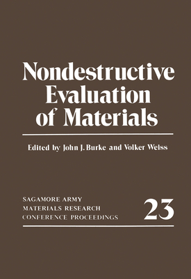 Nondestructive Evaluation of Materials: Sagamore Army Materials Research Conference Proceedings 23 Cover Image