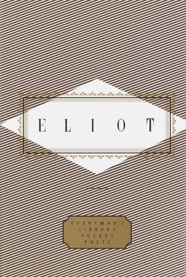 Eliot: Poems: Edited by Peter Washington (Everyman's Library Pocket Poets Series)