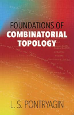 Foundations of Combinatorial Topology (Dover Books on Mathematics) Cover Image