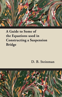A Guide to Some of the Equations used in Constructing a Suspension Bridge Cover Image