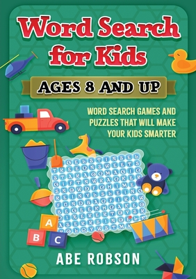 Word Search for Kids Ages 8 and Up: Word Search Games and Puzzles That Will Make Your Kids Smarter Cover Image