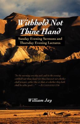 Withhold Not Thine Hand: Evening Sermons Cover Image