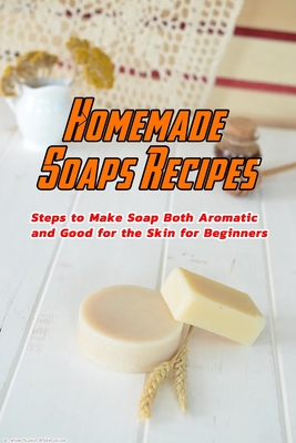 How to make homemade soap