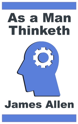 As a Man Thinketh