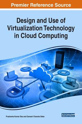Design and Use of Virtualization Technology in Cloud Computing By Prashanta Kumar Das (Editor), Ganesh Chandra Deka (Editor) Cover Image