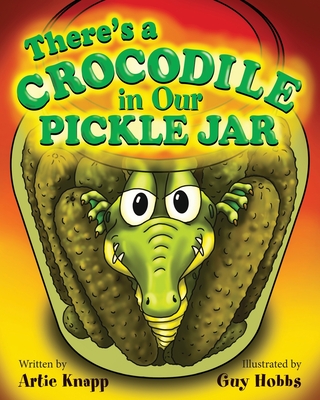 Cover for There's a Crocodile in Our Pickle Jar