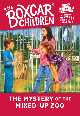 The Mystery of the Mixed-up Zoo (The Boxcar Children Mysteries #26)