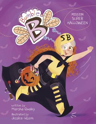 Mission Super Halloween (Bumble B.) By Marsha Qualey, Jessica Gibson (Illustrator) Cover Image