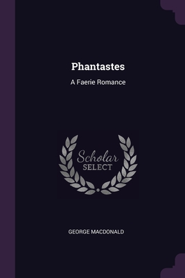 Phantastes: A Faerie Romance
