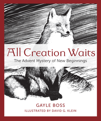 All Creation Waits: The Advent Mystery of New Beginnings