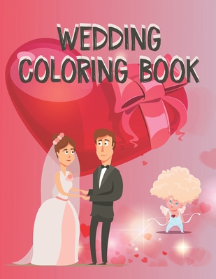 Wedding Coloring Book for Kids: Bride and Groom Coloring Book for kids ages  4-8, wedding coloring books for kids