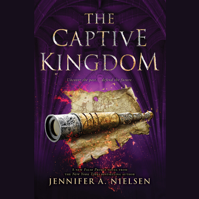 The Captive Kingdom (The Ascendance Series, Book 4) By Jennifer A. Nielsen, Charlie McWade (Narrator) Cover Image