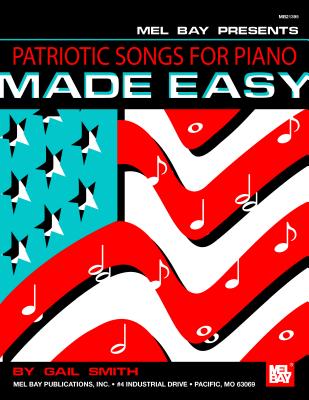 Patriotic Songs for Piano Made Easy By Gail Smith Cover Image
