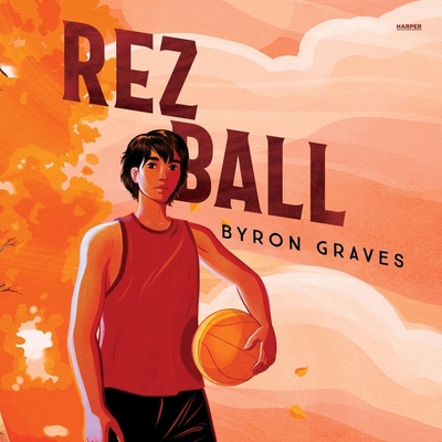 Rez Ball By Byron Graves, Jesse Nobess (Read by) Cover Image