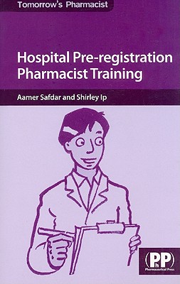 Hospital Pre-Registration Pharmacist Training (Tomorrow's Pharmacist)