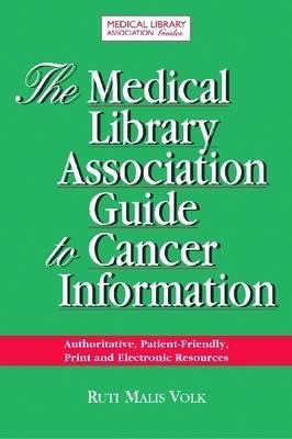 Cover for The Medical Library Association Guide to Cancer Information