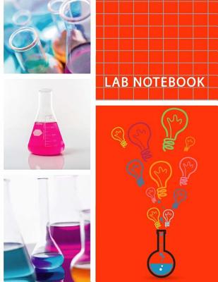 Lab Notebook: Chemistry Laboratory Notebook for Science Student / Research / College, Composition Books 8.5 x 11 inch Cover Image