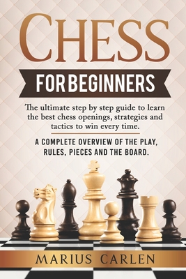 Chess Strategy: A Comprehensive Guide to Master Chess Openings