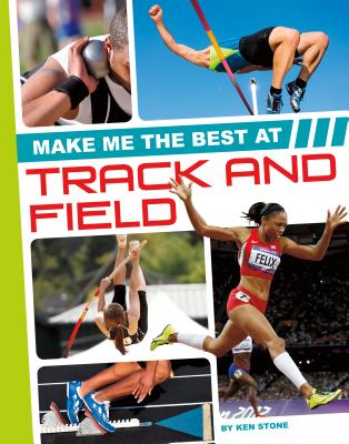 Make Me the Best at Track and Field (Make Me the Best Athlete) Cover Image