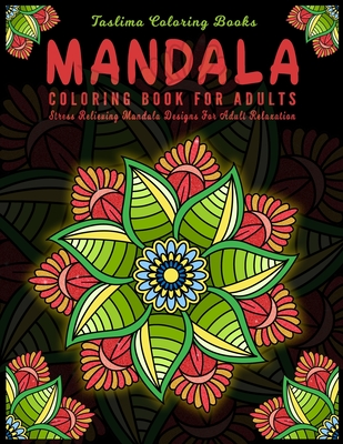 Mandala Coloring Book For Adults: An Adult Coloring Book with Stress  Relieving Mandala Designs on a Black Background (Paperback)