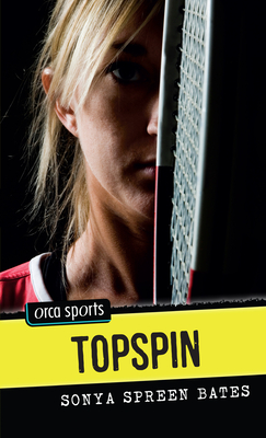Topspin (Orca Sports) By Sonya Spreen Bates Cover Image