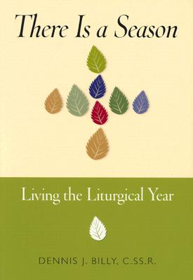 There is a Season: Living the Liturgical Year Cover Image