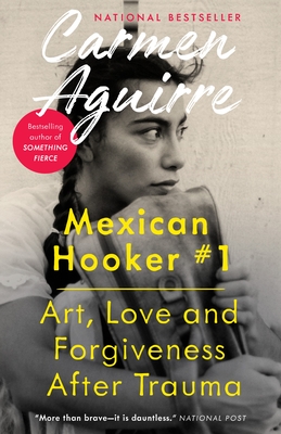Mexican Hooker #1: Art, Love and Forgiveness After Trauma Cover Image