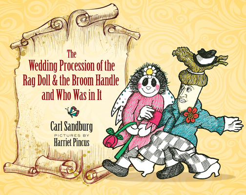 The Wedding Procession of the Rag Doll and the Broom Handle and Who Was in It By Carl Sandburg, Harriet Pincus (Illustrator) Cover Image
