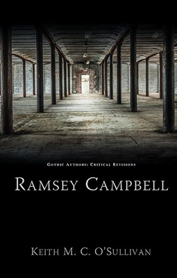 Ramsey Campbell (Gothic Authors: Critical Revisions) By Keith M. C. O'Sullivan Cover Image