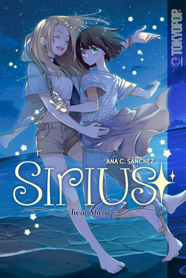 Sirius: Twin Stars: Twin Stars By Ana C. Sánchez Cover Image