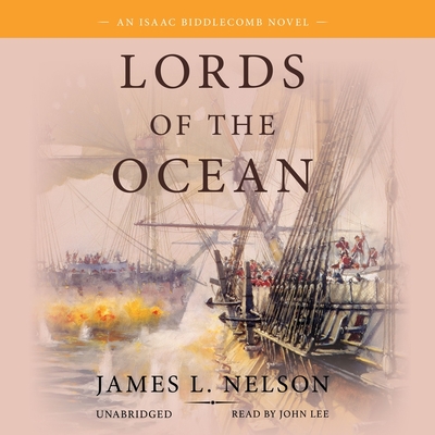 Lords of the Ocean By James L. Nelson, John Lee (Read by) Cover Image