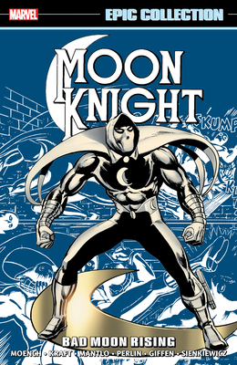 Moon Knight Epic Collection: Bad Moon Rising Moon Knight Epic Collection: Bad Moon Rising cover