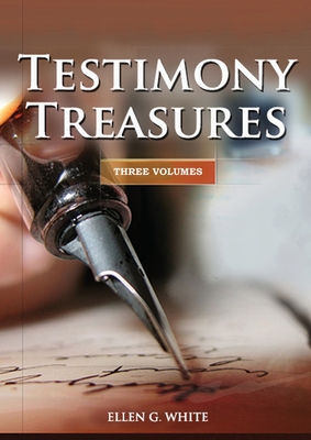 Testimony Treasures 3 Volumes in 1: country living counsels, final time events explained, the three angels message, adventist home counsels and messag (Testimonies for the Church) By Ellen G. White Cover Image