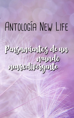 Antología New Life: Pensamientos de un mundo neurodivergente