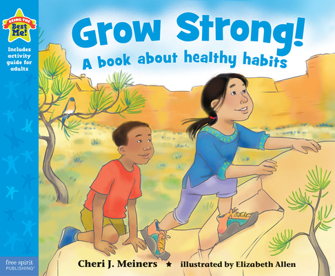 Grow Strong!: A book about healthy habits (Being the Best Me!®) Cover Image