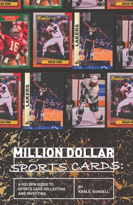 Million Dollar Sports Cards: A Golden Guide to Sports Card Collecting and Investing Cover Image