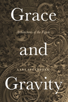 Grace and Gravity: Architectures of the Figure By Lars Spuybroek Cover Image
