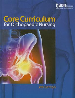 Naon Core Curriculum for Orthopaedic Nursing By Naon Cover Image
