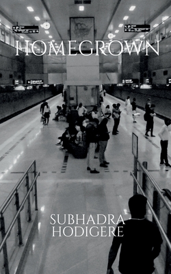 Homegrown By Subhadra Hodigere Cover Image